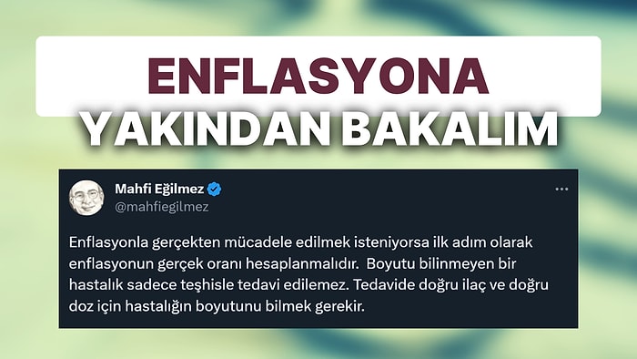 Enflasyon Detaylarını Ekonomistler İnceledi: TÜİK'in Hesabı Sosyal Medyada Mercek Altında