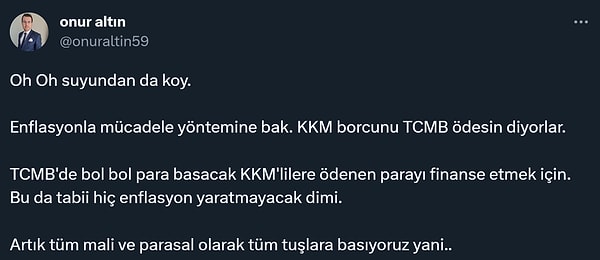 Yüklerini bu şekilde karşılarsa enflasyonda düşüş başka bahara kalıyordu.