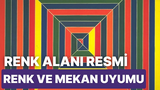 Renk Alanı Resmini Anlayarak Renk ve Mekanın Gücünü Keşfetmeye Hazır mısınız?