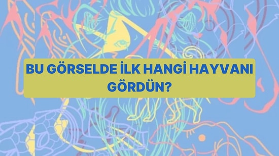 Bu Görselde Gördüğün İlk Şey 5 Karakter Özelliğini Ortaya Çıkarıyor!