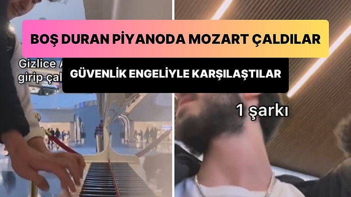 AVM'de Bulunan Piyanoda Mozart'ın Türk Marşı'nı Çalan Gençlere Güvenlik Engeli