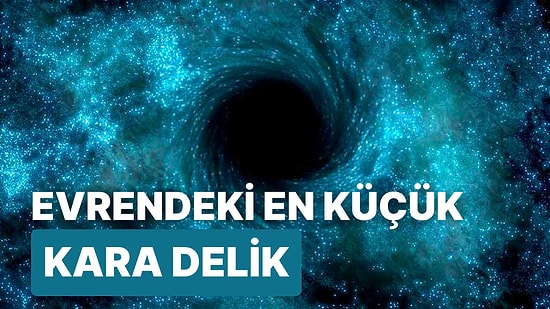 Kara Deliklerin Şifresini Çözmek: Mümkün Olan En Küçük Kara Delik Nedir?