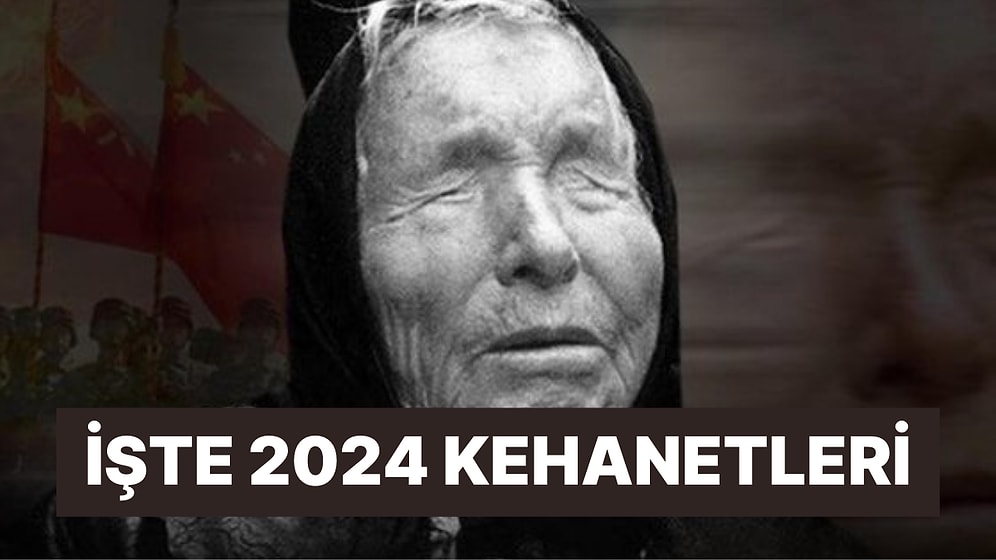 Baba Vanga’nın 2024 Kehanetleri: Putin'e Suikast, Trump'a Gizemli Hastalık, Kansere Tedavi