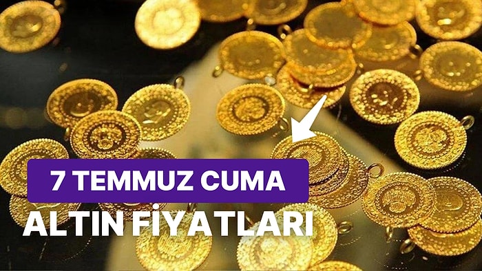 Altın Ne Kadar, Kaç TL? 7 Temmuz Kapalıçarşı Gram Altın, Çeyrek Altın, Yarım Altın Anlık Fiyatları