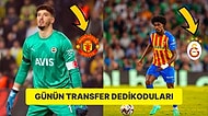 Taraflı Tarafsız Herkesi Heyecanlandıran Günün En Dikkat Çekici Transfer Dedikoduları