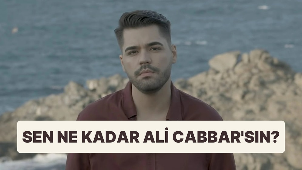 Ne Kadar Ali Cabbar'sın?