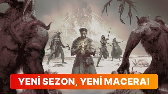 Cehennemin Kapıları Kapanmıyor: Diablo 4'ün İlk Sezonu 'Habisler' Duyuruldu