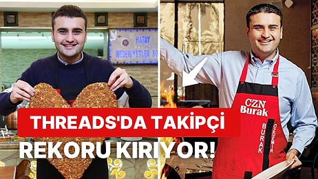 CZN Burak, Ünlülerin Akın Ettiği Threads Uygulamasında 634 Bin Takipçiye Ulaşarak Rekor Kırdı!