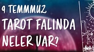 Tarot Falına Göre 9 Temmuz Pazar Günü Senin İçin Nasıl Geçecek?
