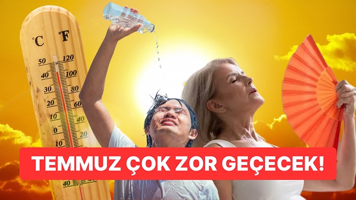 Yüksek Sıcaklıklar Kapıya Dayanıyor: Temmuzun İkinci Yarısı Çok Zor Geçecek!