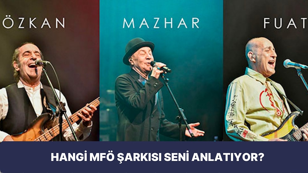 Hangi MFÖ Şarkısı Seni Anlatıyor?