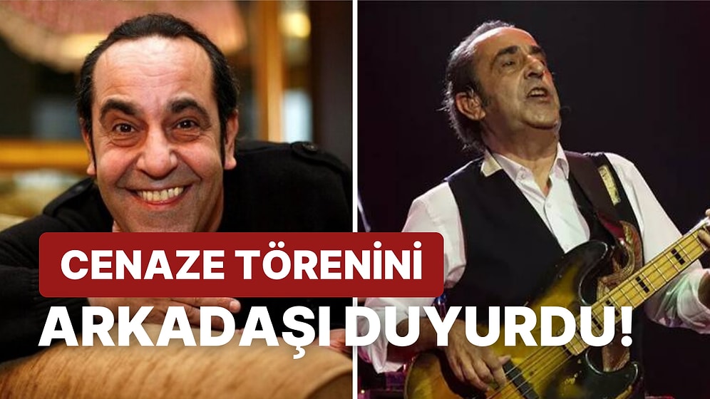 Lenf Kanserinden Hayatını Kaybeden Özkan Uğur'un Cenaze Töreniyle İlgili Detaylar Belli Oldu!