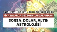 Finansal Piyasalara Yıldız Yorumu: 10-16 Temmuz Haftası Altın, Dolar ve Borsa'da Astrolojik Beklentiler