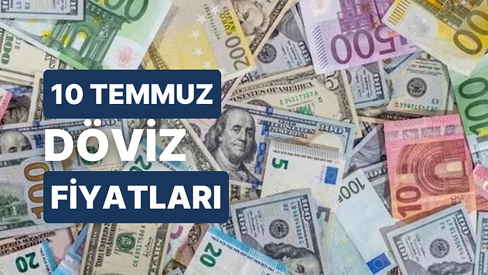 10 Temmuz 2023 Güncel Döviz Kuru USD Fiyatı: Bugün Dolar Fiyatı Ne Kadar? 1 Dolar Ne Kadar, Kaç TL?