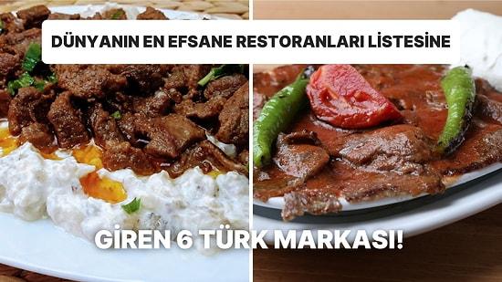 Dünyanın En Efsanevi 150 Restoranı ve İkonik Yemeklerinin Seçildiği Listeye Türkiye'den Altı Restoran Girdi!