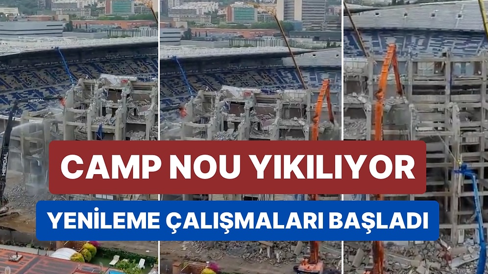 Unutulmaz Maçlara Sahne Olan Barcelona'nın Efsane Stadyumu Camp Nou'da Yıkım Çalışmaları Başladı