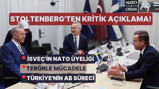 Stoltenberg: 'Erdoğan, İsveç'in Üyeliğinin Onaylanması Konusunda Kararını Verdi'