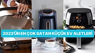2023’ün En Çok Tercih Edilen Küçük Ev Aletleri Hangi Markalardan?