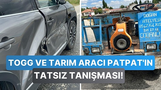 Yerli Otomobil Kazalara Doymuyor: TOGG Bu Sefer de "Patpat" İsimli Bir Tarım Aracı ile Çarpıştı!