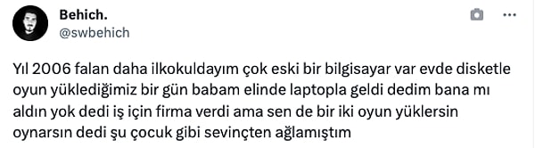 "Bir gün babam elinde laptopla geldi..."