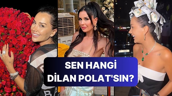 Sen Hangi Dilan Polat'sın?