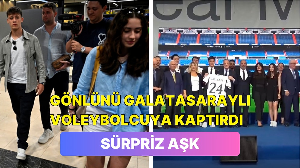 Real Madrid Transferiyle Gündemden Düşmeyen Arda Güler'in Sevgilisinin Ortaya Çıktığı İddia Edildi