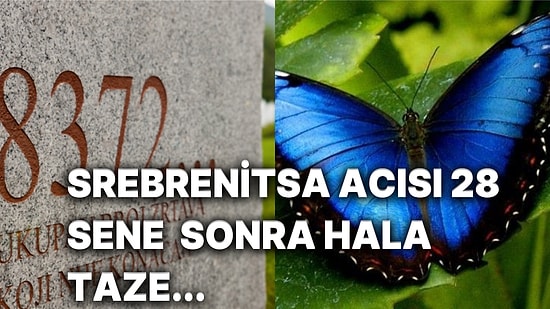 Yakın Tarihin Kan Donduran Vahşeti Srebrenitsa Katliamı Üstünden 28 Yıl Geçti