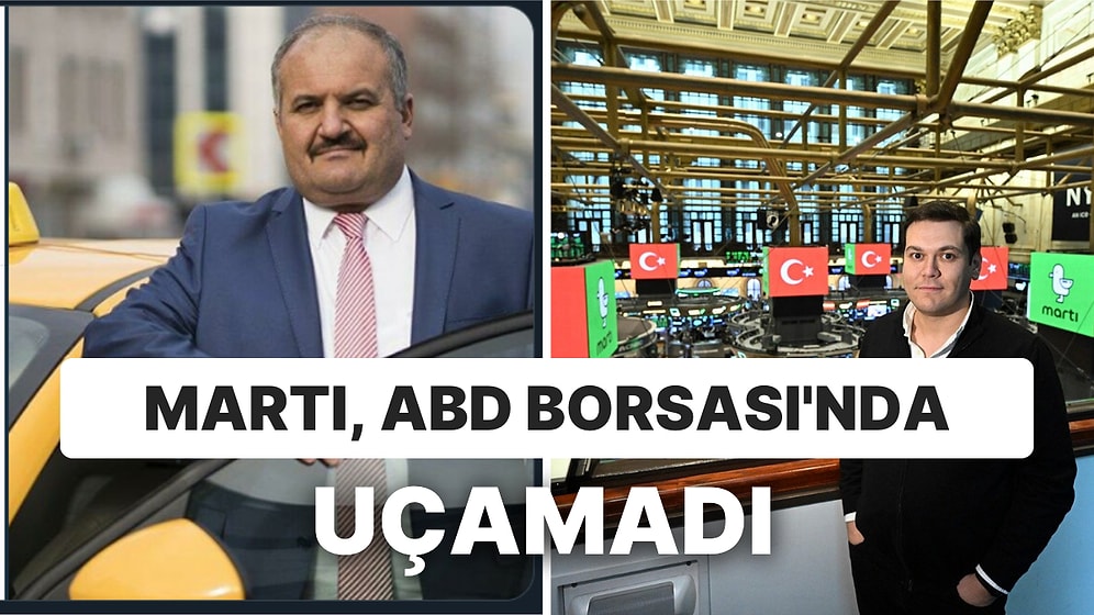 İstanbul Taksilerinin Rakibi Olan Martı'nın ABD'de Borsa Macerası İyi Başlamadı