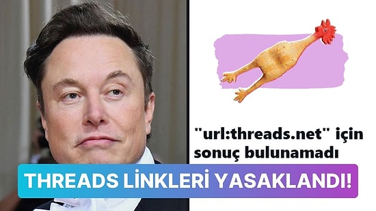 Rekabetin Böylesi: Elon Musk, Twitter'da Paylaşılan Threads Bağlantılarını Engellemeye Başladı!
