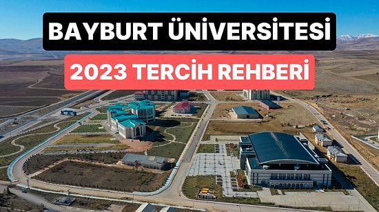 Bayburt Üniversitesi Taban Puanları 2023: BAYÜ 2 Yıllık ve 4 Yıllık Başarı Sıralamaları