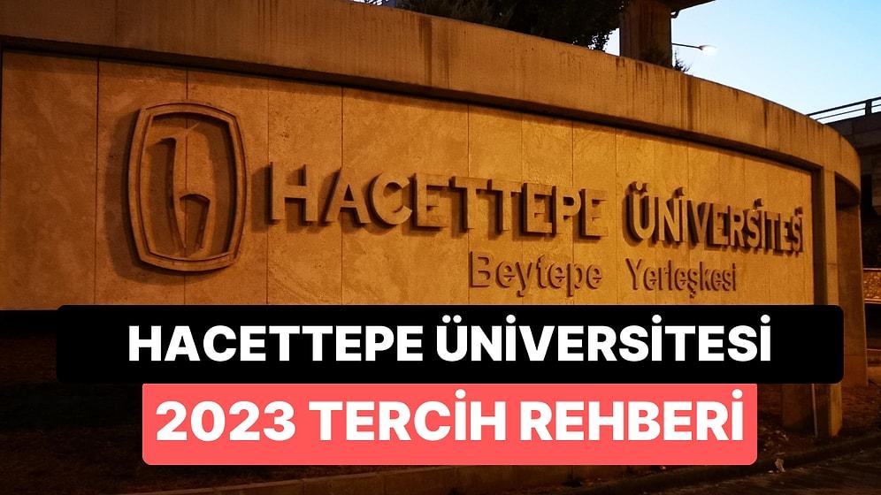 Hacettepe Üniversitesi Taban Puanları 2023: HÜ 2 Yıllık ve 4 Yıllık Başarı Sıralamaları