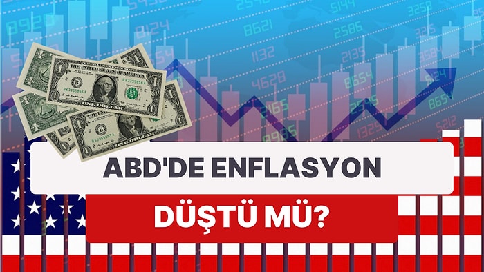 Piyasaların Beklediği ABD Enflasyonu Açıklandı: Tepkiler Ne Oldu?