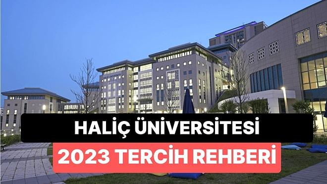 Haliç Üniversitesi Taban Puanları 2023: Haliç Üniversitesi 2 Yıllık ve 4 Yıllık Başarı Sıralamaları