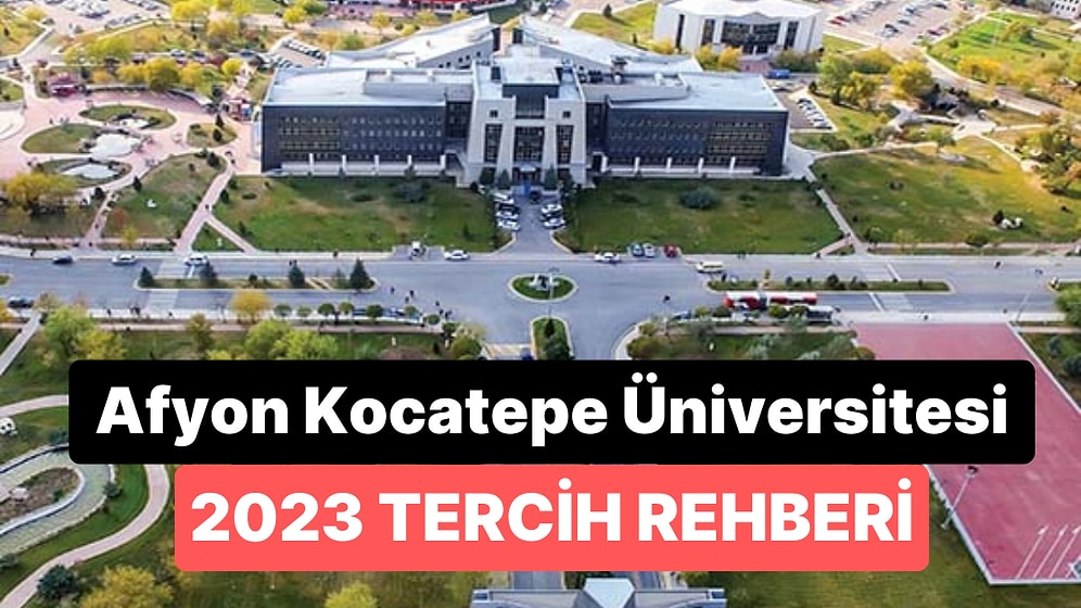 Afyon Kocatepe Üniversitesi Taban Puanları 2023: AKÜ 2 Yıllık ve 4 Yıllık Başarı Sıralamaları