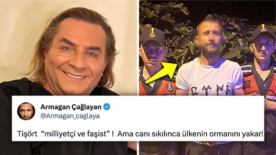 Armağan Çağlayan, Orman Yakan Şahsın Tişörtündeki "Türk" Yazısı Karşısındaki Yorumuyla Tartışma Yarattı