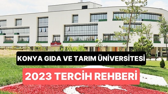 Konya Gıda ve Tarım Üniversitesi Taban Puanları 2023: 2 Yıllık ve 4 Yıllık Başarı Sıralamaları