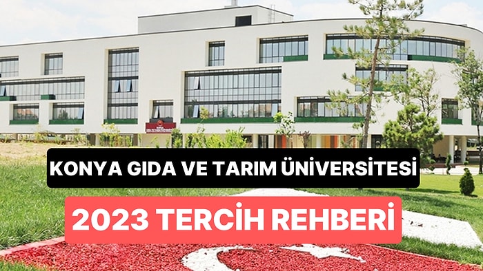 Konya Gıda ve Tarım Üniversitesi Taban Puanları 2023: 2 Yıllık ve 4 Yıllık Başarı Sıralamaları