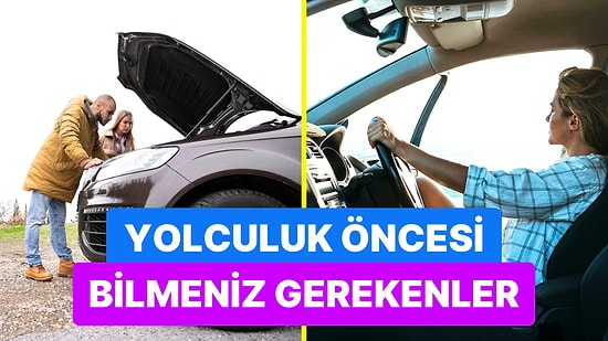 Şehirler Arası Yolculuk Yaparken Aracınızın Başına Gelebilecek 10 Muhtemel Şey ve Çözümleri