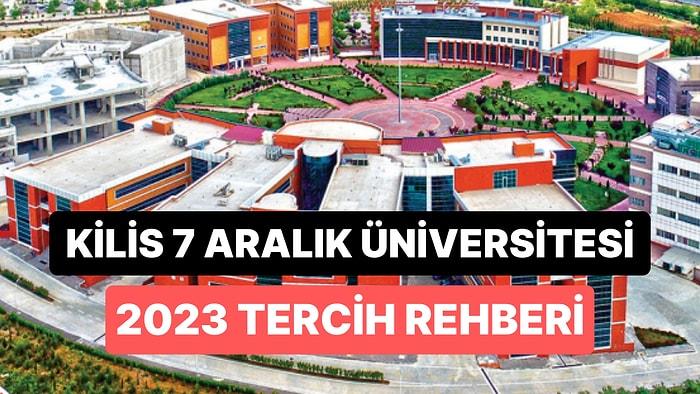Kilis 7 Aralık Üniversitesi Taban Puanları 2023: Kilis 2 Yıllık ve 4 Yıllık Başarı Sıralamaları