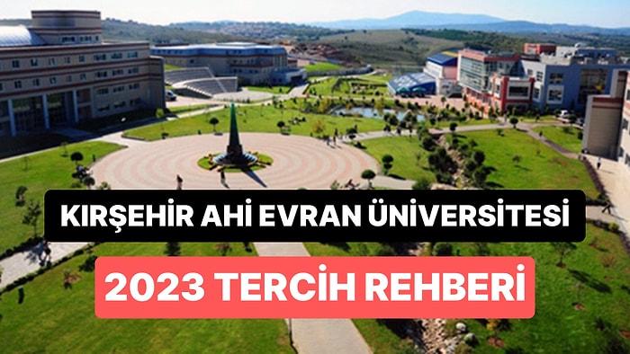 Kırşehir Ahi Evran Üniversitesi Taban Puanları 2023: Ahi Evran 2 Yıllık ve 4 Yıllık Başarı Sıralamaları