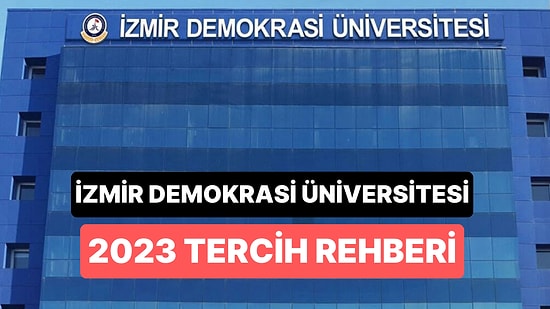 İzmir Demokrasi Üniversitesi Taban Puanları 2023: İDÜ 2 Yıllık ve 4 Yıllık Başarı Sıralamaları