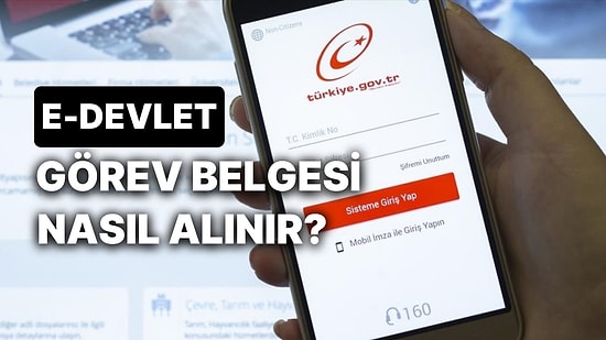 E-devlet Görev Belgesi Nasıl Alınır? Görev Belgesi Nedir?