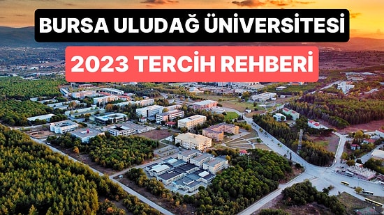 Bursa Uludağ Üniversitesi Taban Puanları 2023: BUÜ 2 Yıllık ve 4 Yıllık Başarı Sıralamaları