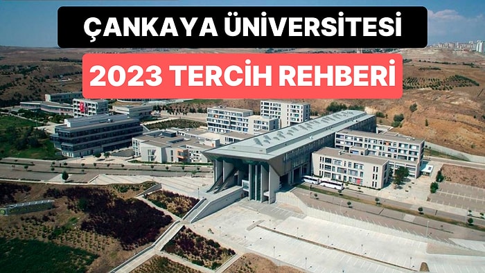 Çankaya Üniversitesi Taban Puanları 2023: 2 Yıllık ve 4 Yıllık Başarı Sıralamaları