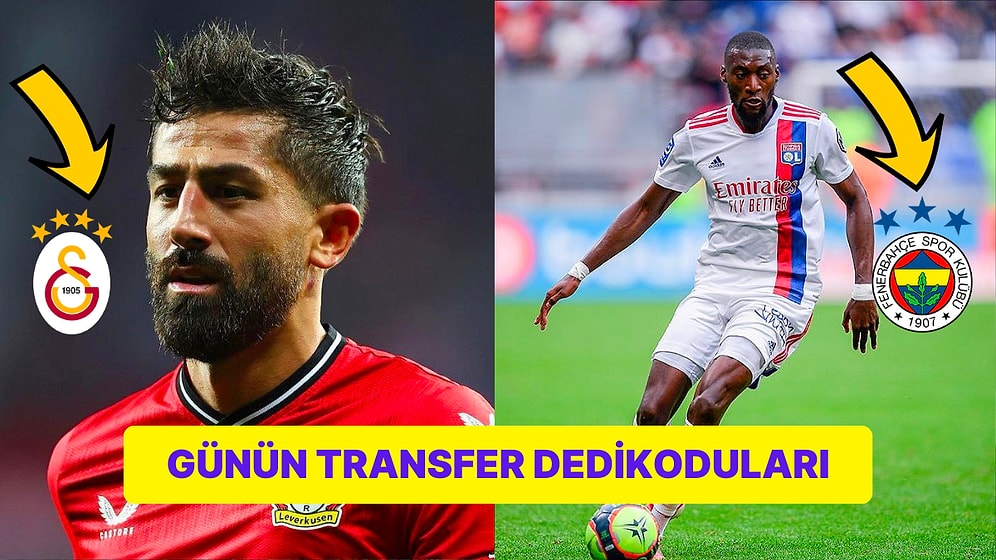 Taraflı Tarafsız Herkesi Heyecanlandıran Günün En Dikkat Çekici Transfer Dedikoduları
