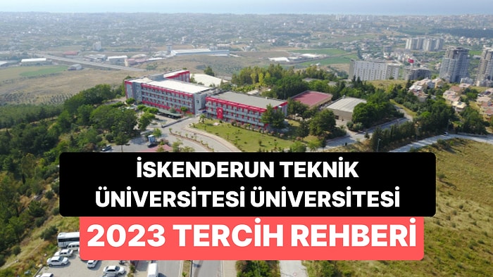 İskenderun Teknik Üniversitesi Taban Puanları 2023:İTÜ 2 Yıllık ve 4 Yıllık Başarı Sıralamaları