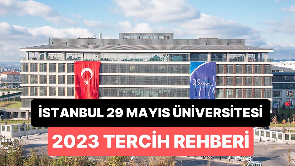 İstanbul 29 Mayıs Üniversitesi Taban Puanları 2023: 2 Yıllık ve 4 Yıllık Başarı Sıralamaları