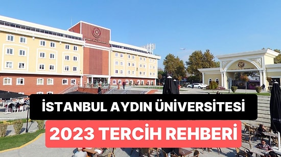 İstanbul Aydın Üniversitesi Taban Puanları 2023: 2 Yıllık ve 4 Yıllık Başarı Sıralamaları