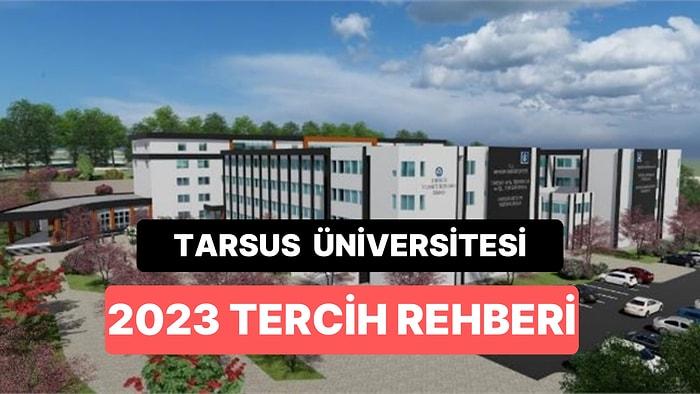 Tarsus Üniversitesi Taban Puanları 2023: Tarsus Üniversitesi 2 Yıllık ve 4 Yıllık Başarı Sıralamaları
