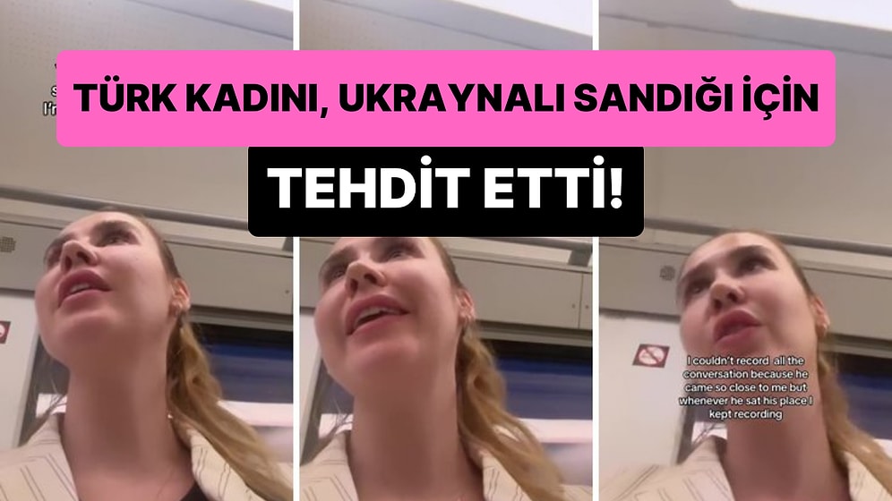 Ukraynalı Sanıldığı İçin Rus Bir Adam Tarafından Tehdit Edilen Türk Kadın